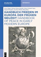 Volker Arnke, Irene Dingel, Michae Rohrschneider, Michael Rohrschneider, Inken Schmidt-Voges, Inken Schmidt-Voges u a... - Handbuch Frieden im Europa der Frühen Neuzeit / Handbook of Peace in Early Modern Europe