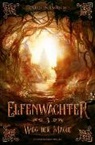 Carolin Emrich - Elfenwächter - Weg der Magie