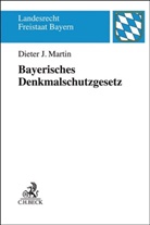Dieter J (Dr.) Martin, Dieter J. Martin, Denkmalnet Bayern, Denkmalnetz Bayern - Bayerisches Denkmalschutzgesetz, Kommentar