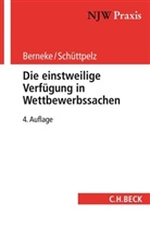 Wilhel Berneke, Wilhelm Berneke, Erfried Schüttpelz - Die einstweilige Verfügung in Wettbewerbssachen