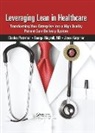 Joyce Kerpchar, Kerpchar Joyce, George Mayzell, Charles Protzman, Charles (Business Improvement Group Protzman, Charles Mayzell Protzman... - Leveraging Lean in Healthcare
