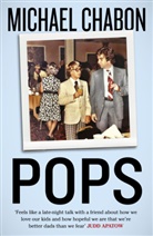 Michael Chabon, Chabon Michael - Pops: Fatherhood in Pieces