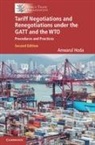 Anwarul Hoda, Hoda Anwarul, World Trade Organzation - Tariff Negotiations and Renegotiations Under the Gatt and the Wto