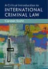 Carsten Stahn, Carsten (Universiteit Leiden) Stahn, Stahn Carsten - Critical Introduction to International Criminal Law