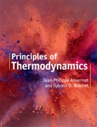 Jean-Philippe Ansermet, Jean-Philippe (Ecole Polytechnique Feder Ansermet, Jean-Philippe (Ecole Polytechnique Federale de Lausanne) Ansermet, Sylvain D. Brechet, Sylvain D. (Ecole Polytechnique Federale de Lausanne) Brechet - Principles of Thermodynamics