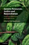 Chidi Oguamanam, Chidi (University of Ottawa) Oguamanam, Chidi Oguamanam, Chidi (University of Ottawa) Oguamanam, Oguamanam Chidi - Genetic Resources, Justice and Reconciliation