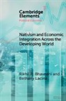 Rikhil R. Bhavnani, Rikhil R. (University of Wisconsin Bhavnani, Bethany Lacina, Bethany (University of Rochester Lacina - Nativism and Economic Integration Across the Developing World