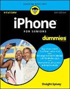 Dwight Spivey - Iphone for Seniors for Dummies