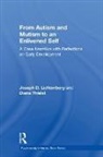 Joseph D. Lichtenberg, Joseph D. (Private Practice Lichtenberg, Joseph D. Thielst Lichtenberg, Lichtenberg Joseph D., Diana Thielst - From Autism and Mutism to an Enlivened Self