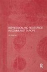 Jason Sharman, Sharman Jason - Repression and Resistance in Communist Europe