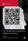 Russell W. (York University Belk, Rosa Belk Llamas, Russell Belk, Russell W. Belk, Russell W. (York University Belk, Rosa Llamas... - Routledge Companion to Digital Consumption