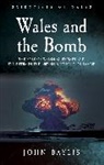 John Baylis, Baylis John - Wales and the Bomb
