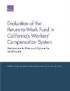 Madeline Doyle, Madeline B Doyle, Michael Dworsky, Denise Quigley, Denise D Quigley, Denise D. Quigley... - Evaluation of the Return-To-Work Fund in California's Workers' Compensation System