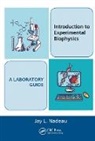 Jay L. Nadeau, Jay L. (Caltech University Nadeau, Jay L. (Portland State University Nadeau, Nadeau Jay L. - Introduction to Experimental Biophysics - A Laboratory Guide