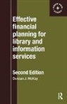 Duncan Mckay, Duncan Mckay Mckay, McKay Duncan - Effective Financial Planning for Library and Information Services
