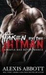 Alexis Abbott, Abbott Alexis - Taken by the Hitman