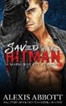 Alex Abbott, Alexis Abbott, Abbott Alex, Abbott Alexis, Pathforgers Publishing - Saved by the Hitman