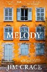 Jim Crace, Crace Jim - The Melody