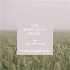 Zoe Clark-Coates, Zoë Clark-Coates - The Baby Loss Guide