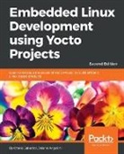 Daiane Angolini, Otavio Salvador - Embedded Linux Development using Yocto Projects - Second Edition