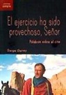 Serge Daney - El ejercicio ha sido provechoso, señor : palabras sobre el cine