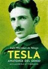 Luis Martínez de Mingo - Tesla : anatomía del genio