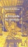 Honoré de Balzac - LA BÚSQUEDA DEL ABSOLUTO