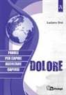 Luciano Orsi - Dolore. Parole per capire, ascoltare, capirsi