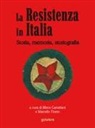 M. Carrattieri, M. Flores - La Resistenza in Italia. Storia, memoria, storiografia