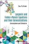 Sau Fa Kwok, Sau Fa (State Univ Of Maringa Kwok, Sau Fa Kwok - Langevin And Fokker-planck Equations And Their Generalizations: Descriptions And Solutions