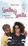 Christian Coduto - Spalla@Spalla. Le(dis)avventure di Carlo e Luana