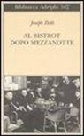 Joseph Roth, K. Ochse - Al bistrot dopo mezzanotte