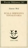 Simone Weil, G. Gaeta - Sulla Germania totalitaria