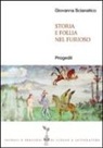 Giovanna Scianatico - Storia e follia nel «furioso»