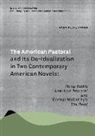 Nora Kestermann - The American Pastoral and Its De-Idealization in Two Contemporary American Novels