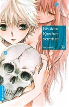 Yae Utsumi - Bis deine Knochen verrotten. Bd.4