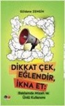 Güldane Zengin - Dikkat Cek, Eglendir, Ikna Et