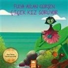 Fulya Aslan Gürsen - Cicek Kiz Soruyor