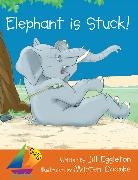 Jill Eggleton - Elephant is Stuck! Big Book