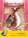 Jill Eggleton - Sails Early Level 1-4: Brave Mouse (Big Book)