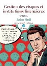 Pierre Gruson, John Hull - Gestion des risques et institutions financières