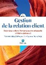 F. Jallat E. Peelen E. Stevens P. Volle, Frédéric Jallat, Ed Peelen, Eric Stevens, Pierre Volle - Gestion de la relation client