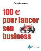 Chris Guillebeau - 100 € pour lancer son business