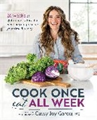 Cassy Joy Garcia - Cook Once, Eat All Week