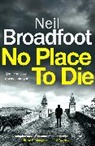 Neil Broadfoot, Broadfoot Neil - No Place to Die