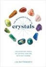 Lisa Butterworth - The Beginner's Guide to Crystals