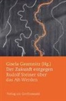 Gisela Gaumnitz, Gisel Gaumnitz, Gisela Gaumnitz - Der Zukunft entgegen