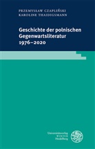 Przemysla Czaplinski, Przemyslaw Czaplinski, Przemysław Czapliński, Karoline Thaidigsmann - Geschichte der polnischen Gegenwartsliteratur 1976-2020