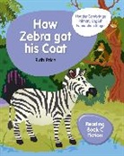 Gill Budgell, Ruth Price - How Zebra Got His Coat Primary English Reading Book C Fiction