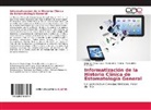 Danisbe Pérez Ayala, Danisbel Pérez Ayala, Rodríg, María del C. Rodríguez, María del Tellería, María del C Tellería... - Informatización de la Historia Clínica de Estomatología General